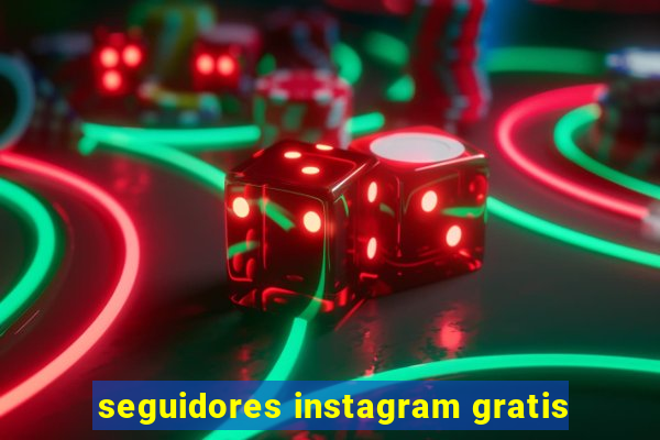 seguidores instagram gratis